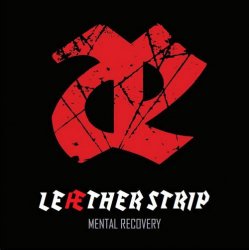 Leaether Strip - Mental Recovery (2010)